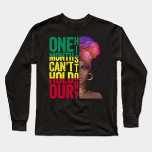 One month can't hold our history Long Sleeve T-Shirt
